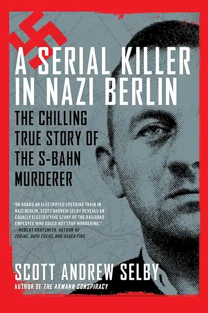 A Serial Killer In Berlin by Scott Andrew Selby